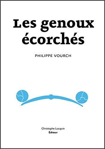 Les Genoux écorchés: Un roman poignant (French Edition)