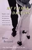 More details of book titled: My Father, Dancing (Harvest Book)