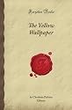 The Yellow Wallpaper (Forgotten Books)