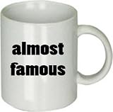 Almost Famous Ceramic Drinking Mug