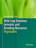Wild crop relatives : genomic and breeding resources : vegetables