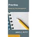 Priorities: Mastering Time Management (Resources for Changing Lives)
