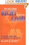 To Do the Right and the Good: A Jewish Approach to Modern Social Ethics