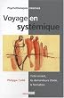 Voyage en syst�mique : L'intervenant, les demandeurs d'aide, la formation