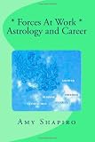 Forces At Work: Astrology and Career