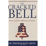 The Cracked Bell: America and the Afflictions of Liberty