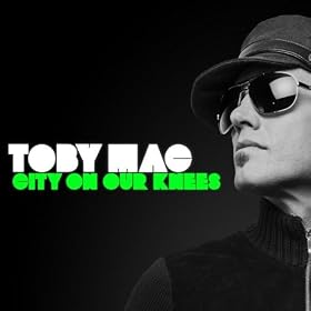 City on our Knees by tobyMac