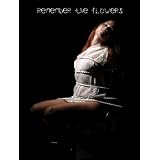 Remember the Flowers