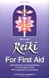 Reiki for First Aid: Reiki Treatment as Accompanying Therapy for Over 40 Illnesses - With a Supplement on Nutrition