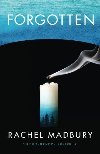 Forgotten (The Surrender Series) (Volume 3)