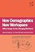 New Demographics New Workspace