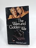 The warm and golden war