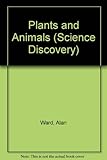 Plants and animals