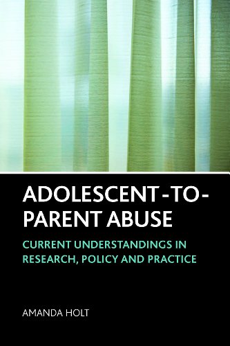 Adolescent-to-parent abuse: Current understandings in research, policy and practice