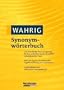 Wahrig Synonymw�rterbuch: Das zuverl�ssige Nachschlagewerk f�r den treffenden Ausdruck und f�r variationsreiche Texte