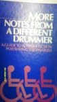 More Notes from a Different Drummer:...