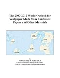The 2007-2012 World Outlook for Wallpaper Made from Purchased Papers and Other Materials