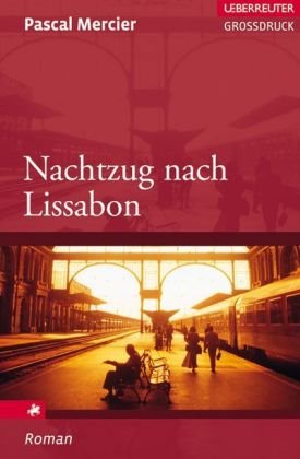 Nachtzug nach Lissabon. Gro&szlig;druck