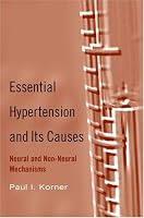 The Essential Hypertension and Its Causes: Neural and Non-Neural Mechanisms