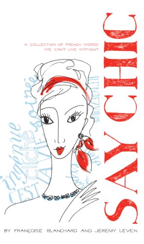 Say Chic: A Collection of French Words We Can't Live Without