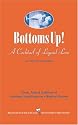 Bottoms Up!: Toasts, Tales & Traditions Of Drinking's Long History As A Nautical Pastime