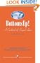 Bottoms Up!: Toasts, Tales & Traditions Of Drinking's Long History As A Nautical Pastime