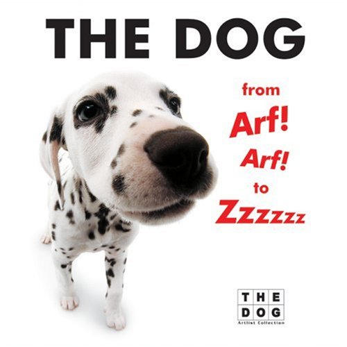 The Dog from Arf! Arf! to Zzzzzz (Artlist Collection: The Dog)