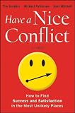 Have a Nice Conflict: How to Find Success and Satisfaction in the Most Unlikely Places