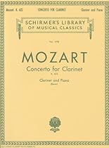 Mozart: Concerto for Clarinet, K. 622: For Clarinet and Piano (Schirmer's Library of Musical Classics) Mozart: Concerto for Clarinet, K. 622: For Clarinet and Piano (Schirmer's Library of Musical Classics)