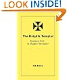 The Knights Templar - Medieval Cult or Modern Nemesis?