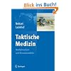 Taktische Medizin: Notfallmedizin und Einsatzmedizin