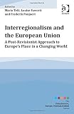 Interregionalism and the European Union : a post-revisionist approach to Europe's place in a changing world