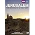 Jerusalem: The Making of a Holy City [DVD]