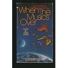 When the Music's Over by Lewis Shiner, James P Blaylock, John Shirley, and Richard Kadrey