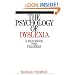 The Psychology of Dyslexia: A Handbook for Teachers (Dyslexia Series  (Whurr))