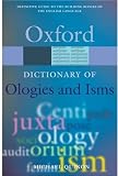 Ologies and Isms: A Dictionary of Word Beginnings and Endings (Oxford Reference)