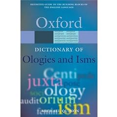 Ologies and Isms: A Dictionary of Word Beginnings and Endings
