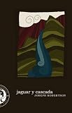 Jaguar y cascada: poesia en castellano (Spanish Edition)