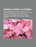 Models from California: Marisa Miller, Zooey Deschanel, Carrie Prejean, Kendra Wilkinson, Tyra Banks, Tyrese Gibson, Kristal Marshall
