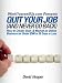 Quit Your Job (and Never Go Back) - How to Create, Start, & Market an Online Business for Under $500 in 30 Days or Less