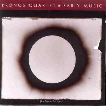 CD-Charts  Music : Early Music by the Kronos Quartet