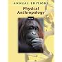 Annual Editions: Physical Anthropology 08/09 (Annual Editions : Physical  Anthropology)