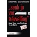 "Senk ju vor tr�welling" - 2. Folge des Bestsellers: Neue Tipps zum �berleben in der Bahn