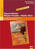 Klassenlektüre Mirjam Pressler: »Malka Mai«: Analysen und Unterrichtsentwürfe für die Klassenstufen 6-10. Mit über 70 Kopiervorlagen und einem Exklusiv-Interview mit Mirjam Pressler