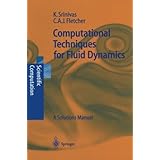 computational techniques for fluid dynamics a solutions manual scientific computation