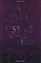 Kiss Me While I Sleep