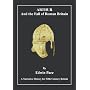 Arthur and the Fall of Roman Britain: A Narrative History for Fifth Century Britain