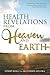 Health Revelations from Heaven and Earth