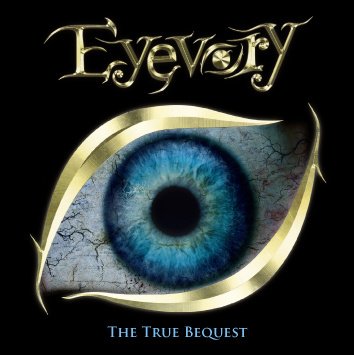 Eyevory - The True Bequest