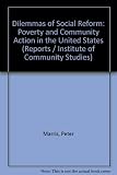 Dilemmas of social reform : poverty and community action in the United States